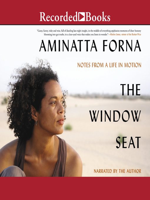 Title details for The Window Seat by Aminatta Forna - Available